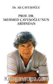 Prof. Dr. Mehmet Çavuşoğlu'nun Ardından