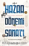 Göktürk Dönemi Sanatından İzlerle Hazar Dönemi Sanatı