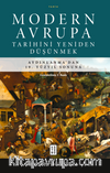 Modern Avrupa Tarihini Yeniden Düşünmek & Aydınlanma’dan 19. Yüzyıl Sonuna