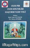 Our Pır Our KhunkarHajı Bektash Veli 