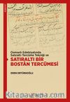 Osmanlı Edebiyatında Satıraltı Tercüme Tekniği ve Satıraltı Bir Bostan Tercümesi
