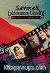 Sevmek Eskidenmiş Güzelim