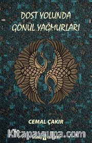 Dost Yolunda Gönül Yağmurları