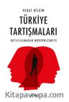 Türkiye Tartışmaları & Batılılaşmadan Modernleşmeye