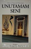 Unutamam Seni (Dini ve Tasavvufi Hatıralar)