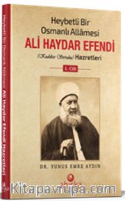 Heybetli Bir Osmanlı Allamesi Ali Haydar Efendi Hz. 1. Cilt (Ciltli)