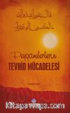 Peygamberlerin Tevhid Mücadelesi