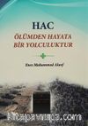 Hac Ölümden Hayata Bir Yolculuktur
