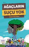 Ağaçların Suçu Yok