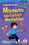 Kıkırdayan Meslekler 1 / Mıknatıs Gibi Çeken Meslekler