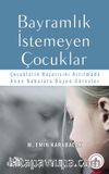 Bayramlık İstemeyen Çocuklar & Çocukların Başarısını Artırmada Anne Babalara Düşen Görevler