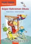 Süper Kahraman Okulu / Küçük Yıldızlar - Okuma Seviyesi 2