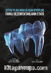 Şeffaf Plaklarda Oluşan Biyofilme Farklı Dezenfektanların Etkisi