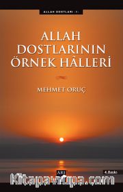 Allah Dostlarının Örnek Halleri
