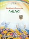 Müslüman Çocuğun Ahlakı