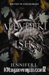 Ten ve Ateş 2 / Alevdeki Işık