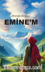 Emine'm
