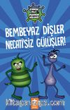 Bembeyaz Dişler Necati’siz Gülüşler / Çürük Ali Mikrop Necati