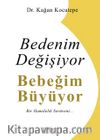 Bedenim Değişiyor Bebeğim Büyüyor