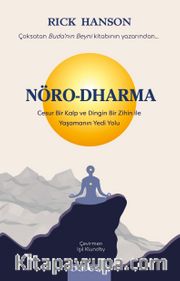 NöroDharma <br /> Cesur Bir Kalp ve Dingin Bir Zihin ile Yaşamanın Yedi Yolu