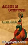 Acının Ütopyası