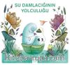 Su Damlacığının Yolculuğu