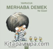 Yavrucuk - Merhaba Demek Ne Güzel