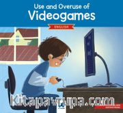 Use and Overuse of Videogames