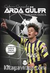 Arda Güler / Sahanın Savaşçıları