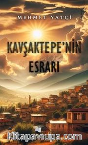 Kavşaktepe’nin Esrarı