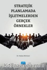Stratejik Planlamada İşletmelerden Gerçek Örnekler