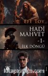 Hadi Mahvet 1 / İlk Döngü