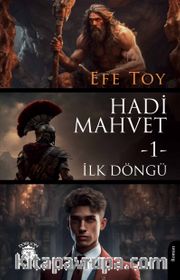 Hadi Mahvet 1 / İlk Döngü
