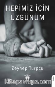 Hepimiz İçin Üzgünüm