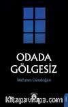 Odada Gölgesiz