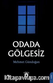 Odada Gölgesiz