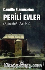 Perili Evler (Ruhçuluk Üzerine)