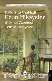 Uzun Hikayeler (Hizmet Gazetesi Tefrika Hikayeleri)