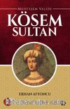 Muhteşem Valide Kösem Sultan