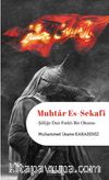 Muhtar Es-Sekafi & Şiiliğe Dair Farklı Bir Okuma