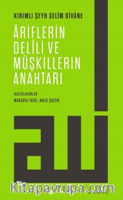 Ariflerin Delili ve Müşkillerin Anahtarı