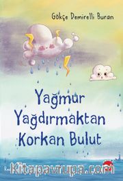 Yağmur Yağdırmaktan Korkan Bulut