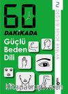60 Dakikada Güçlü Beden Dili