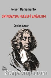 Spinoza’da Felsefi Sağaltım <br /> Felsefi Danışmanlık