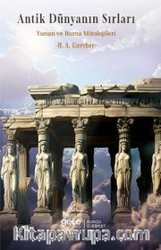 Antik Dünyanın Sırları <br /> Yunan ve Roma Mitolojileri