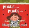 Kudüs Kadar Kudüs Gibi