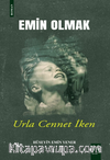 Emin Olmak 1 / Urla Cennet İken