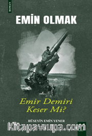 Emin Olmak 3 / Emir Demiri Keser mi?