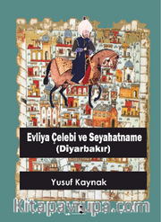 Evliya Çelebi Ve Seyahatname (Diyarbakır)