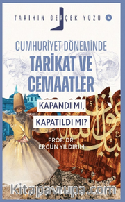 Cumhuriyet Döneminde  Tarikat ve Cemaatler; Kapandı mı, Kapatıldı mı? / Tarihin Gerçek Yüzü - 4